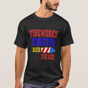 T-shirt Fireworks Director I Run Vous Exécutez 4