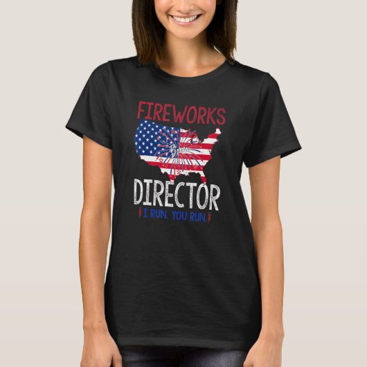 T-shirt Fireworks Director I Run Vous Exécutez 4 juillet 5 (Devant)