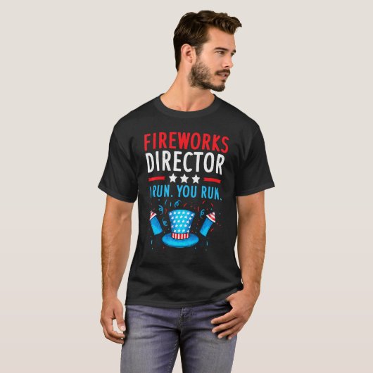 T-shirt Fireworks Director Si J'Exécute Vous Exécutez 4 ju (Devant entier)