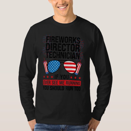 T-shirt Fireworks Director Technician You Ever See Firewor (Devant)