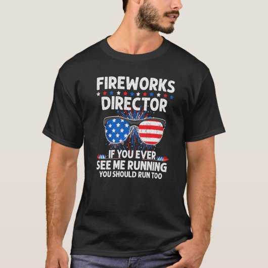T-shirt Fireworks Director Vous Me Voyez Courir Patriotic  (Devant)
