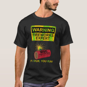 T-shirt Fireworks Expert Si Je Vous Exécute Vous Exécutez 