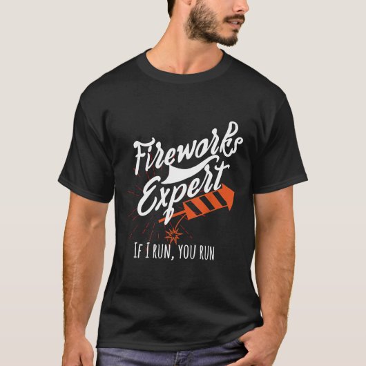 T-shirt Fireworks Expert Si Je Vous Exécute Vous Exécutez (Devant)