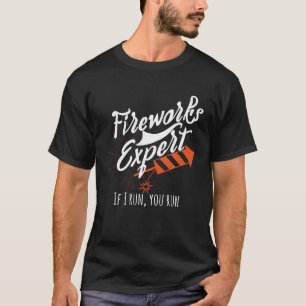 T-shirt Fireworks Expert Si Je Vous Exécute Vous Exécutez 