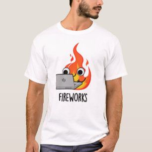 T-shirt Fireworks Funky Fire Flame Pun
