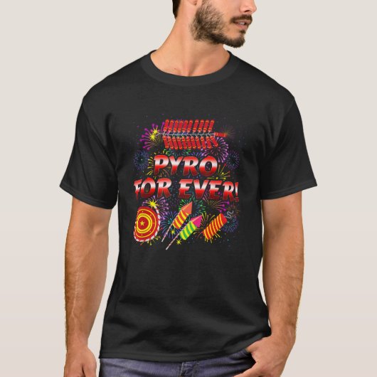 T-shirt Fireworks PYRO FOREVER Funny Pyrotechnicien Silos (Devant)