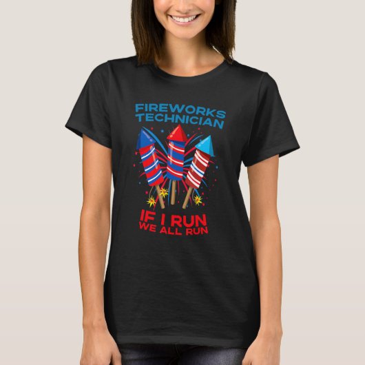 T-shirt Fireworks Technicien Juillet 4 I Run We Run Patrio (Devant)