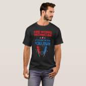 T-shirt Fireworks Technicien Si je cours Vous exécutez Jui (Devant entier)