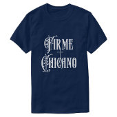 T-shirt Firme Chicano