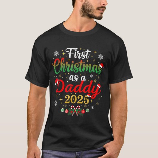T-shirt First Christmas As A Daddy 2025 New Dad Xmas (Devant)