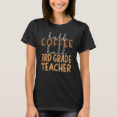 T-shirt First Day Of School Half Coffee Half Third Grade T (Devant)