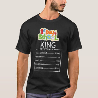 T-shirt First Day Of School King Nutrition Facts Teacher S