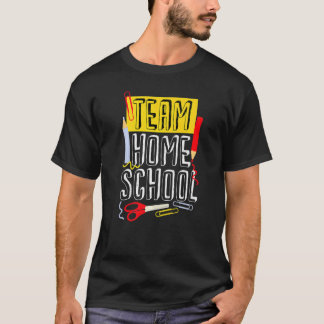 T-shirt First Day Of School Team Homeschool Teacher