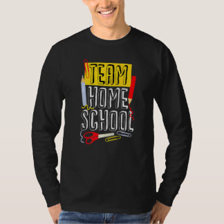 T-shirt First Day Of School Team Homeschool Teacher