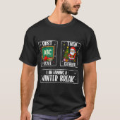 T-shirt First Educate Then Celebrate Winter Break Christma (Devant)