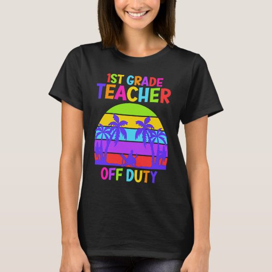 T-shirt First grade class teacher on vacation teacher (Devant)