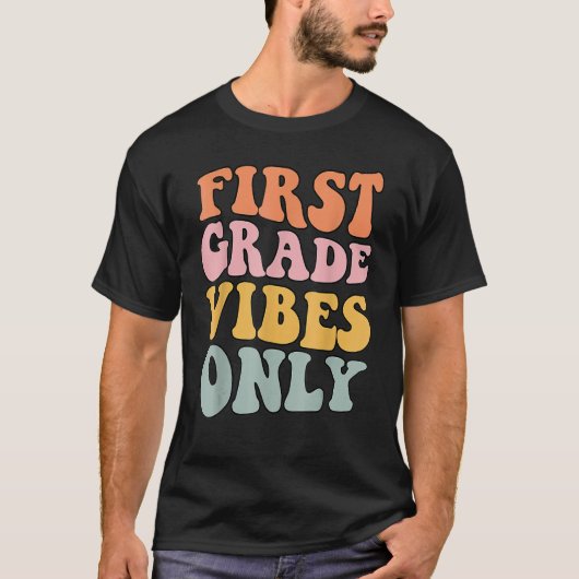 T-shirt First Grade Vibes Only Back To School Cute Rainbow (Devant)