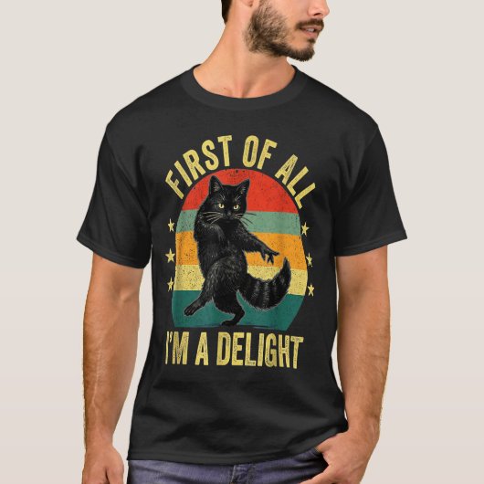 T-shirt First Of All I’m A Delight Roaring Cat Funny Sarca (Devant)