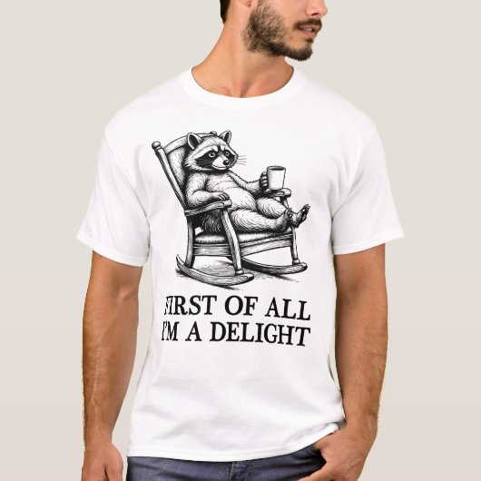 T-shirt First Of All I'm A Delight Animal Lover Racoon (Devant)