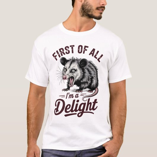 T-shirt First of All I'm a Delight Sarcastic (Devant)