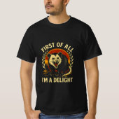 T-shirt First Of All I'm A Delight Sarcastic Angry Opossum (Devant)