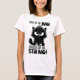 T-shirt First Of All, No Funny Cat Lover Gift