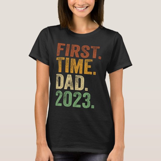 T-shirt First Time Dad 2023 Dad To Be Father To Be Daddy (Devant)