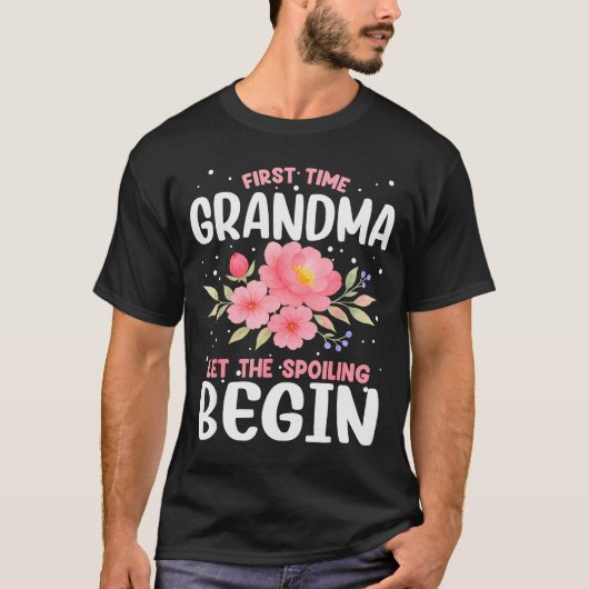 T-shirt First Time Grandma Let The Siling Begin (Devant)