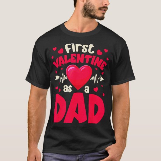 T-shirt First Valentine As A Dad Funny Valentine New Dad B (Devant)