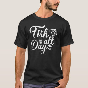 T-shirt Fish All Day Fishing Hobby Lake Fishing All Day De