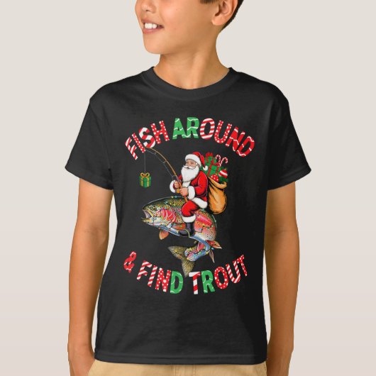 T-shirt Fish Around Find Trout, Funny Fisherman Fishing Ch (Devant)
