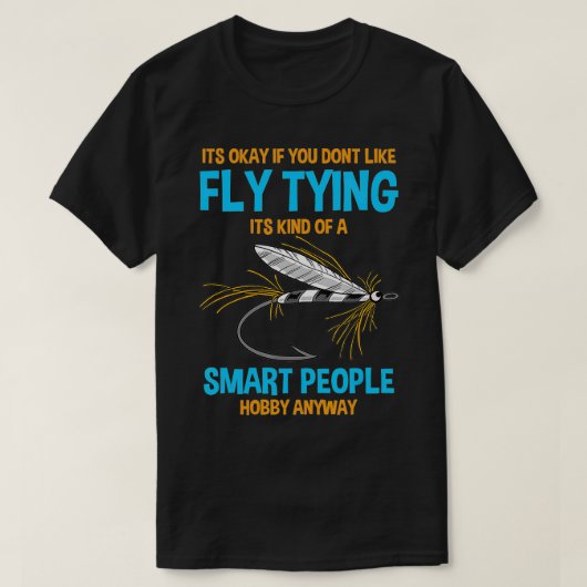 T-shirt Fisher C'Est Ok Si Vous N'Aimez Pas Voler Tying Ba (Design devant)