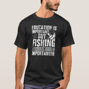 T-shirt Fisher Funny - L'éducation est importante mais la
