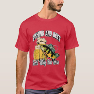 T-shirt Fishing and beer Thats Why Im Here Fisherman Sayin
