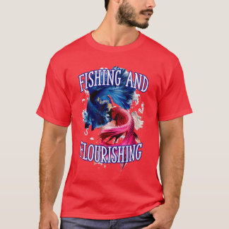 T-shirt Fishing and Flourishing Comfort Food Fisherman fun