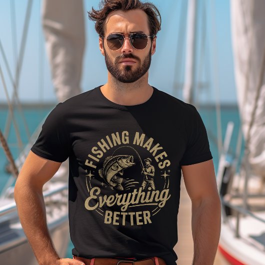 T-shirt Fishing Makes Everything Better – Outdoor Life