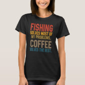 T-shirt Fishing Solves My Problems Coffee Flying Fisher (Devant)