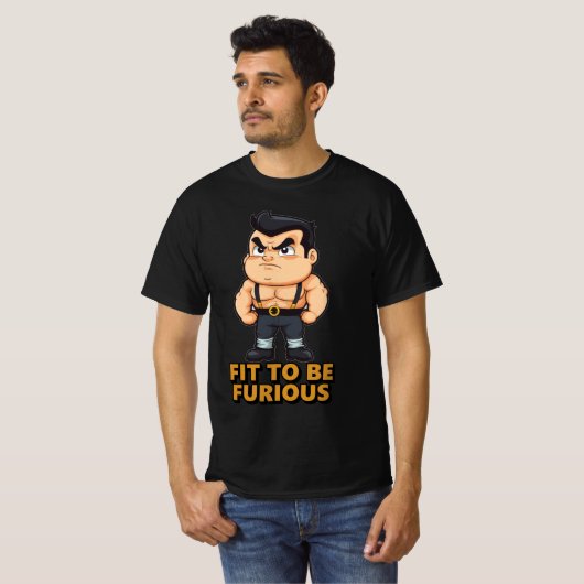 T-shirt Fit to be Furious (Devant entier)