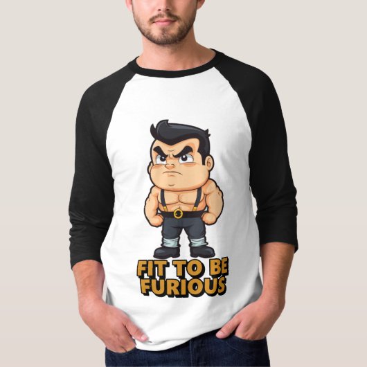 T-shirt Fit to be Furious (Devant)