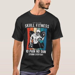 T-shirt Fitness Crâne - Aller À La Salle De Sport Pas De D