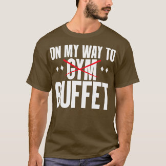 T-shirt Fitness Drôle Sur Le Chemin De Buffet