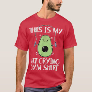 T-shirt Fitness Gym Avocado Pun Grunge This Is My Fat Cryi