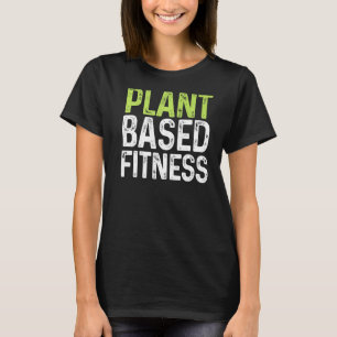 T-shirt Fitness PLANTBASÉ - Vegan Plante Basé Funny Vegan