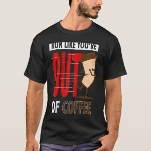 T-shirt Fitness Running Run Comme vous n'avez plus de café