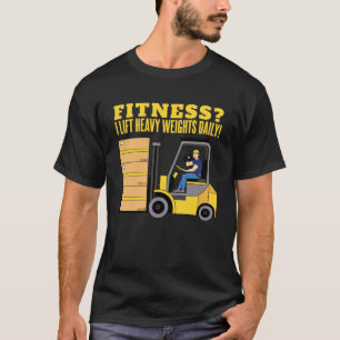 T-shirt Fitness Weightlift Forklift Transport de plaisante