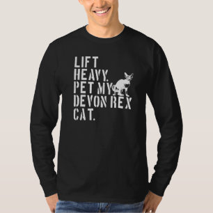 T-shirt Fitness Workout Lift Heavy Pet My Devon Rex Cat