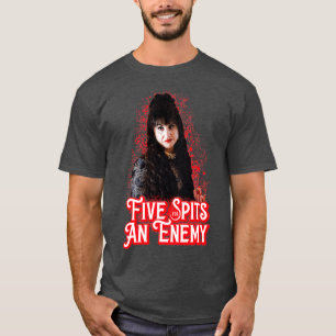 T-shirt five spits for an enemy