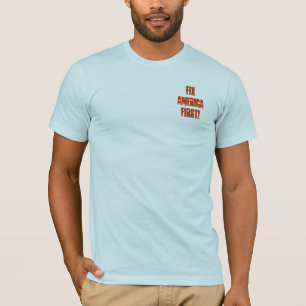 T-shirt FixAmericaFirst !