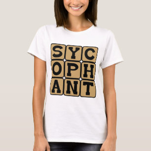 T-shirt Flagorneur, Béni-oui-oui ou Lèche-bottes