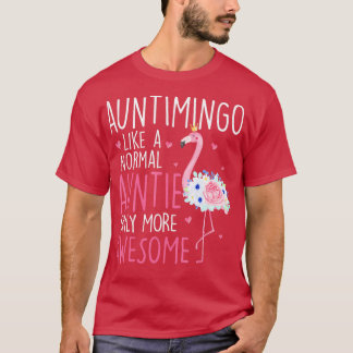 T-shirt Flamant rose Auntimingo comme une tante Floral Mo